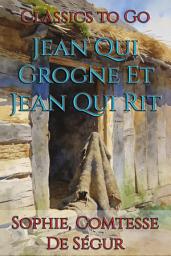 Icon image Jean Qui Grogne Et Jean Qui Rit: Restored Classics to Go Edition
