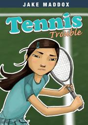 Icon image Jake Maddox Girl: Tennis Trouble