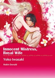 Icon image INNOCENT MISTRESS, ROYAL WIFE: Mills & Boon Comics