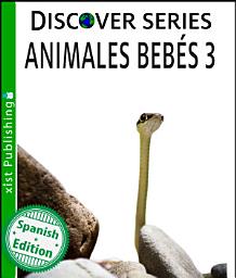 Icon image Animales Bebés 3: (Baby Animals 3)