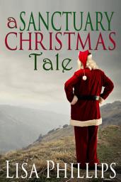 Icon image A Sanctuary Christmas Tale: a WITSEC Town series short story