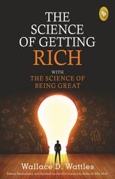 Icon image The Science of Getting Rich with The Science of Being Great