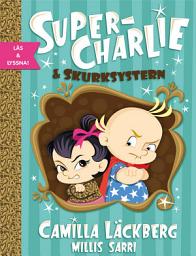 Icon image Super-Charlie och skurksystern (e-bok + ljud)