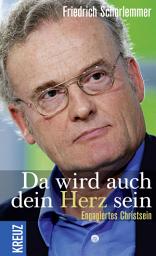 Icon image Da wird auch dein Herz sein: Engagiertes Christsein