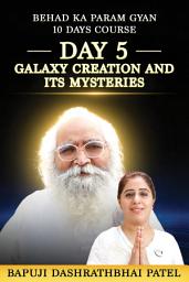 Icon image Galaxy Creation And Its Mysteries - Day 5 | Behad Ka Param Gyan (10-Day Spiritual Course Series)