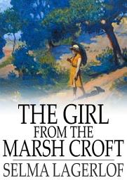 Icon image The Girl From the Marsh Croft: And Other Stories