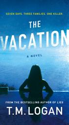 Icon image The Vacation: A Novel