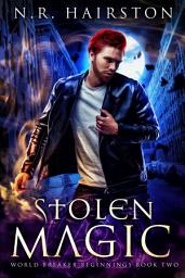 Icon image Stolen Magic (World Breaker Beginnings Book 2)