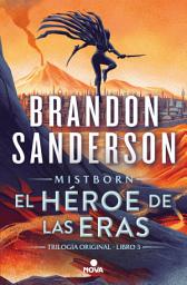 Icon image El Héroe de las Eras (Trilogía Original Mistborn 3)