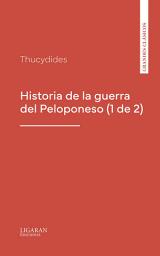 Icon image Historia de la guerra del Peloponeso (1 de 2)