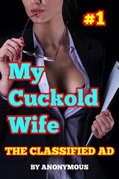 Icon image My Cuckold Wife 1: The Classified Ad