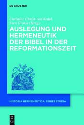 Icon image Auslegung und Hermeneutik der Bibel in der Reformationszeit