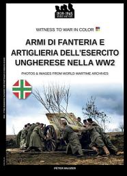 Icon image Armi di fanteria e artiglieria dell’esercito ungherese nella WW2