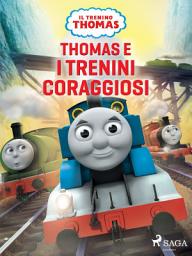Icon image Thomas e i trenini coraggiosi