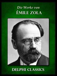 Icon image Die Werke von Emile Zola (Illustrierte)