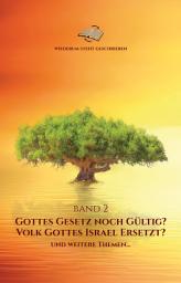 Icon image Wiederum steht geschrieben - Band 2: Ist Gottes Gesetzt abgeschafft? Wurde Israel ersetzt? Und weitere Themen...
