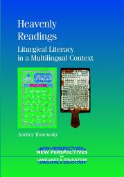 Icon image Heavenly Readings: Liturgical Literacy in a Multilingual Context