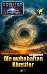 Icon image Raumschiff Promet - Sternenabenteuer 07: Die wahnhaften Künstler