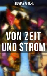 Icon image Von Zeit und Strom: Vom Hunger Des Menschen in Seiner Jugend