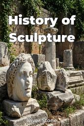 Icon image History of Sculpture