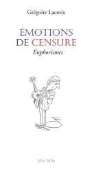Icon image Émotions de censure: Euphorismes