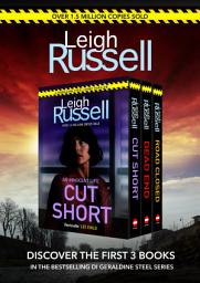 Icon image Leigh Russell Collection - Books 1-3 in the bestselling DI Geraldine Steel series: CUT SHORT, ROAD CLOSED, DEAD END