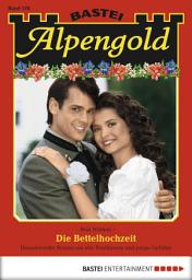Icon image Alpengold 178: Die Bettelhochzeit