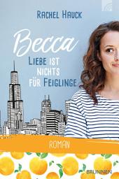 Icon image Becca - Liebe ist nichts für Feiglinge: Roman