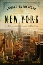 Icon image New York: A város, ahol az álmok születnek