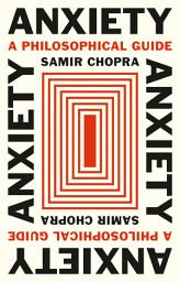 Icon image Anxiety: A Philosophical Guide
