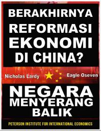Icon image Negara Menyerang Balik -Berakhirnya Reformasi Ekonomi Di China?: Nicholas Lardy
