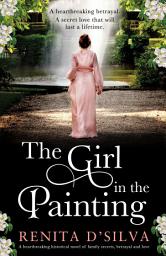 Icon image The Girl in the Painting: A heartbreaking historical novel of family secrets, betrayal and love