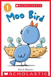 Icon image Moo Bird (Scholastic Reader, Level 1)