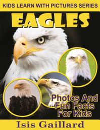 Icon image Eagles Photos and Fun Facts for Kids: Amazing Animal Pictures in Nature
