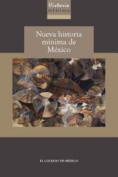 Icon image Nueva historia mínima de México