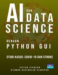 Icon image AI dan DATA SCIENCE dengan Python GUI: Studi Kasus Covid-19 dan Stroke