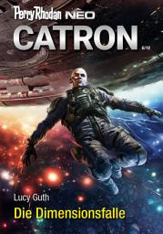 Icon image PERRY RHODAN NEO 325: Die Dimensionsfalle: Staffel: Catron
