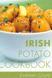 Icon image Irish Potato Cookbook: Traditional Irish Recipes