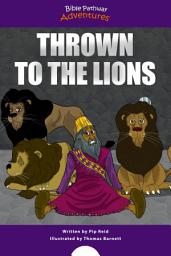Icon image Thrown to the Lions: Daniel and the Lions