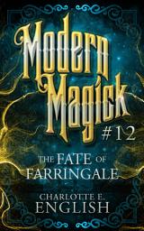 Icon image The Fate of Farringale: Modern Magick, 12
