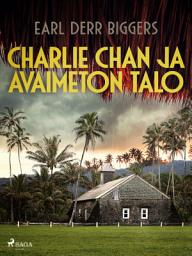 Icon image Charlie Chan ja avaimeton talo: Nide 1