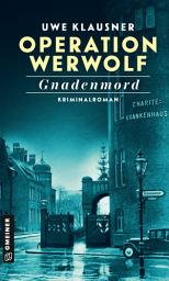 Icon image Operation Werwolf - Gnadenmord: Kriminalroman