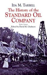 Icon image The History of the Standard Oil Company: Briefer Version