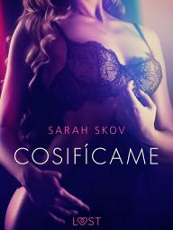 Icon image Cosifícame - una novela corta erótica