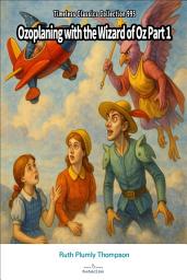 Icon image Ozoplaning with the Wizard of Oz Part 1