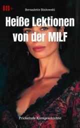 Icon image Heiße Lektionen von der MILF: Prickelnde Kurzgeschichte
