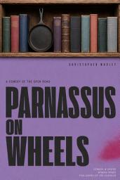 Icon image Parnassus on Wheels: A Comedy of the Open Road