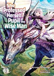Icon image She Professed Herself Pupil of the Wise Man (Light Novel)