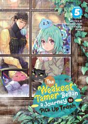 Icon image The Weakest Tamer Began a Journey to Pick Up Trash (Light Novel)