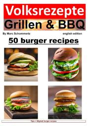 Icon image Volksrezepte Grillen & BBQ - 50 Burger Recipes: 50 great burger recipes to grill and enjoy, Edition 8